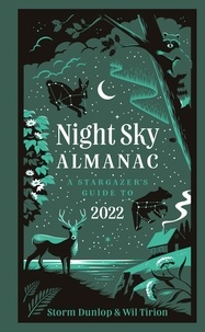 Storm Dunlop et Wil Tirion - Night Sky Almanac 2022 - A stargazer’s guide.