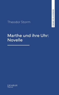 Marthe und ihre Uhr: Novelle