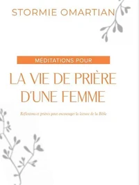 Méditations pour la vie de prière d'une femme