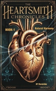 Ebooks gratuits télécharger ipad 2 Natural Harmony - The Heartsmith Chronicles, #1 9798230845119 par Stormrider PDB CHM (French Edition)