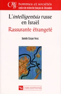 L'Intelligentsia Russe En Israel. Rassurante Etrangete