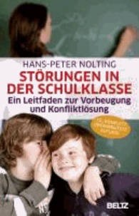 Störungen in der Schulklasse - Ein Leitfaden zur Vorbeugung und Konfliktlösung.