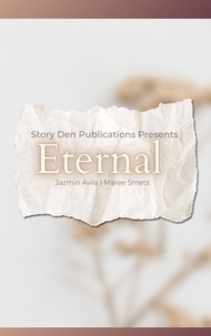  Story Den Publications - Eternal - Eternal Series, #1.