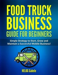 Street Feast Success: From Wheels to Wealth – A Mobile Culinary Journey