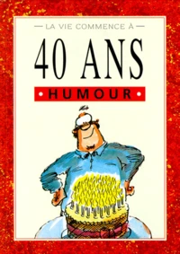La Vie Commence A 40 Ans