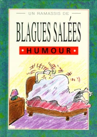 Un Ramassis De Blagues Salees