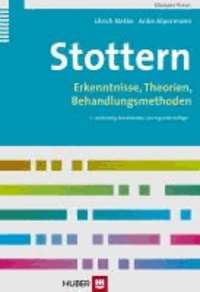 Stottern - Erkenntnisse, Theorien und Behandlungsmethoden.