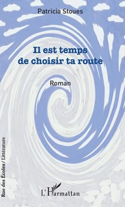 Il est temps de choisir ta route