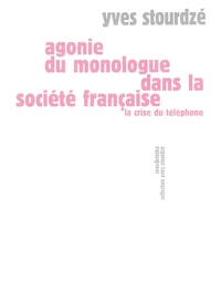 Agonie du monologue dans la société française