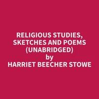 Religious Studies, Sketches and Poems (Unabridged)