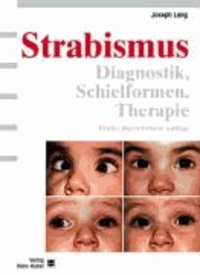 Joseph Lang - Strabismus - Diagnostik, Schielformen, Therapie.