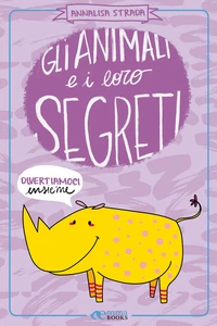Gli animali e i loro segreti