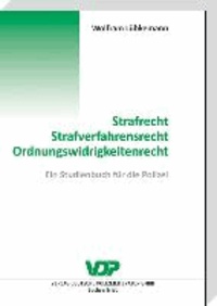 Wolfram Lübkemann - Strafrecht - Strafverfahrensrecht - Ordnungswidrigkeitenrecht - Ein Studienbuch für die Polizei.