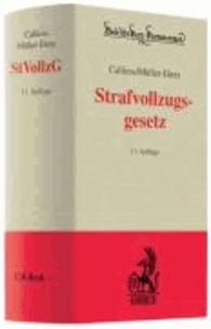 Strafvollzugsgesetz - Gesetz über den Vollzug der Freiheitsstrafe und der freiheitsentziehenden Maßregeln der Besserung und Sicherung mit ergänzenden Bestimmungen.