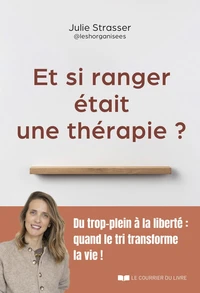 Et si ranger était une thérapie ?