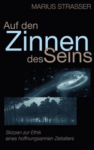 Auf den Zinnen des Seins