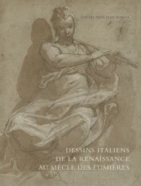 Dessins italiens de la Renaissance au siècle des Lumières