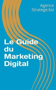 Le guide du marketing digital