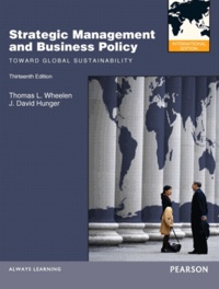 Strategic Management and Business Policy - Toward Global Sustainability.