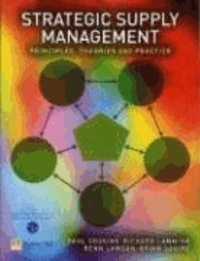 Strategic Supply Management - Principles, Theories and Practice.