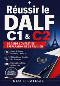 Réussir le DALF C1 & C2
