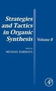 Strategies and Tactics in Organic Synthesis 08.