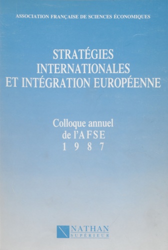Stratégies internationales et intégration européenne. [actes]