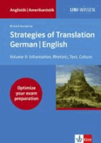 Strategies of Translation. German/ English II - Information Delivery, Rhetoric, Text Flow.