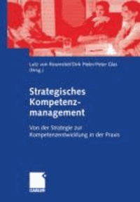 Strategisches Kompetenzmanagement - Von der Strategie zur Organisationsentwicklung in der Praxis.