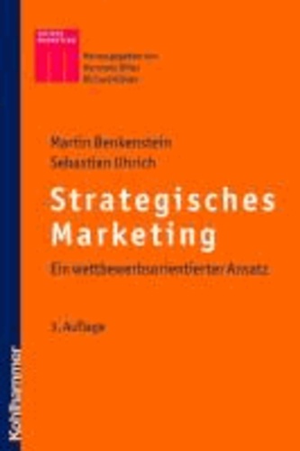 Strategisches Marketing - Ein wettbewerbsorientierter Ansatz.