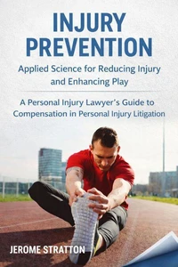 Injury Prevention: Applied Science for Reducing Injury and Enhancing Play