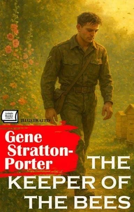 The Keeper of The Bees. Illustrated