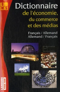 Dictionnaire de l'économie, du commerce et des médias