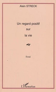 Un regard positif sur la vie