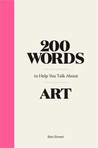 200 words to help you talk about art