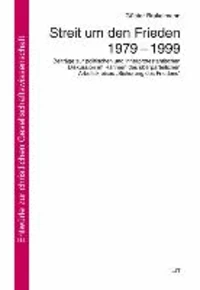 Streit um den Frieden 1979 - 1999