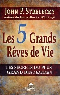 Les 5 Grands Rêves de Vie