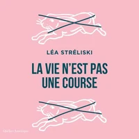 La vie n'est pas une course