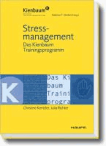 Stressmanagement - Das Kienbaum Trainingsprogramm.