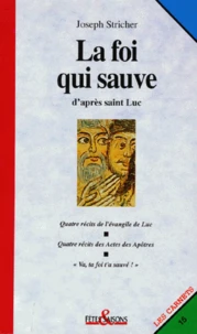 La Foi Qui Sauve. D'Apres Saint Luc