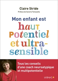 Mon enfant est haut potentiel intellectuel et ultrasensible