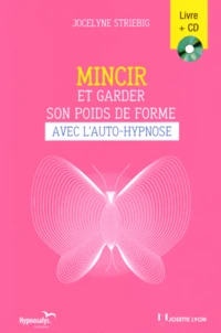 Mincir et garder son poids de forme avec l'auto-hypnose