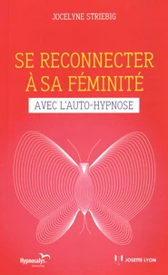 Se reconnecter à sa féminité avec l'auto-hypnose