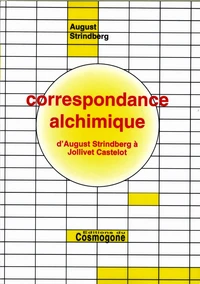Correspondance Alchimique. D'August Stindberg A Jollivet Castelot