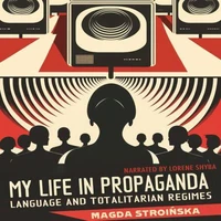 My Life in Propaganda