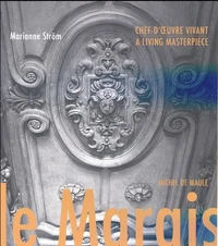 Le Marais chef-d'oeuvre vivant