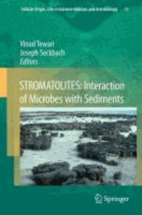 Vinod Tewari - STROMATOLITES: Interaction of Microbes with Sediments.