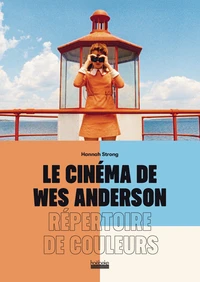 Le cinéma de Wes Anderson