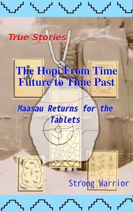 The Hopi From Time Future to Time Past: Maasau Returns