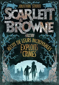 Récit de leurs incroyables exploits et crimes